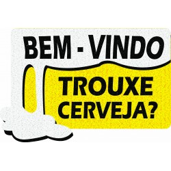 Bem vindo - Trouxe cerveja ?