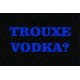 Trouxe vodka