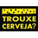 Trouxe cerveja (preto)