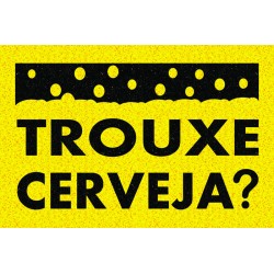 Trouxe cerveja (amarelo)